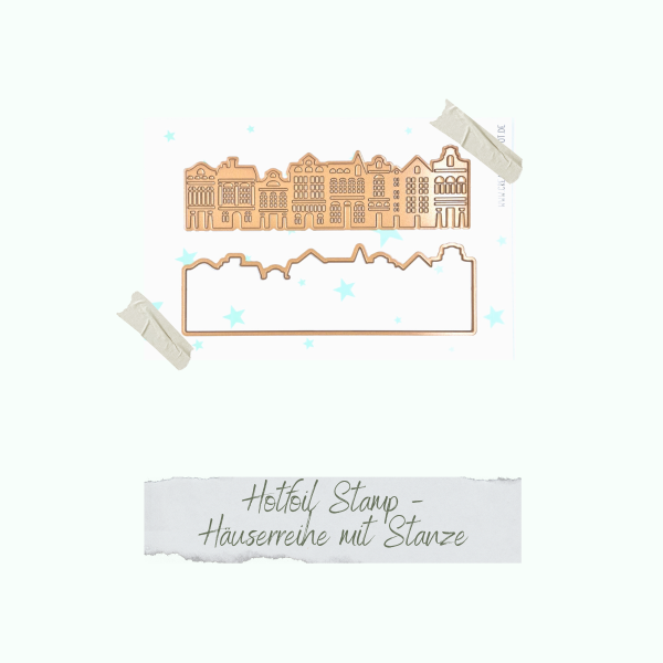 Hotfoil Stamp - Häuserreihe mit Stanze